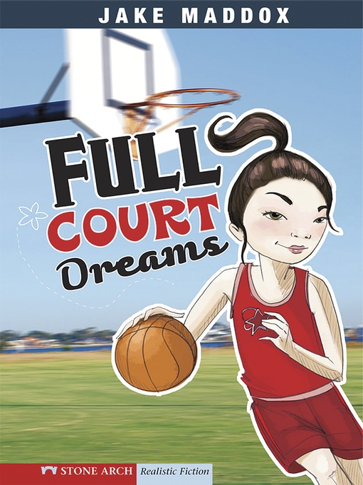 Title details for Full Court Dreams by Jake Maddox - Available